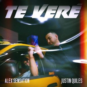 Alex Sensation Ft. Justin Quiles – Te Veré